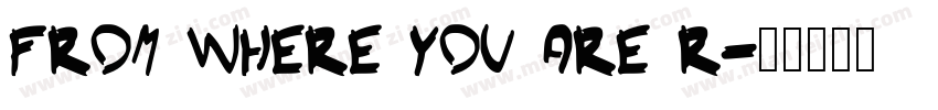 From Where You Are R字体转换